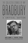 The Collected Stories of Ray Bradbury: A Critical Edition, 1938-1943 - Eller - 9781606350713