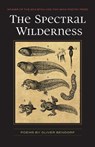 The Spectral Wilderness - Oliver Bendorf - 9781606352113