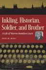 Inkling, Historian, Soldier, and Brother - Don W. King - 9781606354506