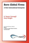 Born Global Firms: A New International Enterprise - S. Tamer Cavusgil ; Gary Knight - 9781606490129