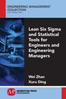 Lean Six Sigma and Statistical Tools for Engineers and Engineering Managers - Wei Zhan ; Xuru Ding - 9781606504925