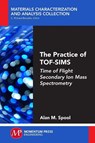 The Practice of TOF-SIMS - Alan M. Spool - 9781606507735
