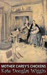 Mother Carey's Chickens by Kate Douglas Wiggin, Fiction, Historical, United States, People & Places, Readers - Chapter Books - Kate Douglas Wiggin - 9781606648797