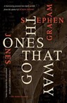 The Ones That Got Away - Stephen Graham Jones - 9781607012351