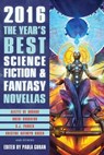 The Year's Best Science Fiction & Fantasy Novellas 2016 - Paula Guran - 9781607014805