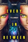 Every in Between - Erzebet YellowBoy - 9781607015062