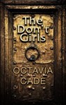 The Don't Girls - Octavia Cade - 9781607015154