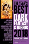 The Year’s Best Dark Fantasy & Horror, 2018 Edition - Paula Guran - 9781607015307