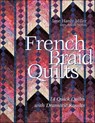 French Braid Quilts - Jane Hardy Miller ; Arlene Netten - 9781607050643