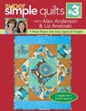 Super Simple Quilts #3 - Alex Anderson ; Liz Aneloski - 9781607050964