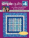 Super Simple Quilts #4 with Alex Anderson & Liz Aneloski - Alex Anderson ; Liz Aneloski - 9781607051084