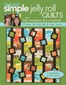Super Simple Jelly Roll Quilts with Alex Anderson and Liz Aneloski - Alex Anderson ; Liz Aneloski - 9781607051442