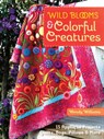 Wild Blooms & Colorful Creatures - Wendy Williams - 9781607058724