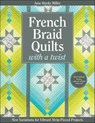 French Braid Quilts with a Twist - Jane Hardy Miller - 9781607058830