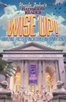 Uncle John's Bathroom Reader: WISE UP! - Bathroom Readers' Institute - 9781607106739