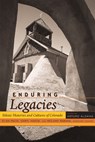 Enduring Legacies - Arturo J. Aldama ; Elisa Facio ; Daryl Maeda - 9781607320500