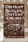Distant Bugles, Distant Drums - Flint Whitlock - 9781607321088