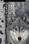 The Last Stand of the Pack - Arthur Carhart - 9781607326922