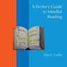 A Writer's Guide to Mindful Reading - CARILLO,  Ellen C. - 9781607327776