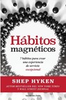 Hábitos magnéticos - Shep Hyken - 9781607388104