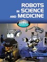 Robots in Science and Medicine - Steve Parker - 9781607530749