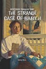 The Strange Case of Baby H - REISS,  Kathryn - 9781607544234