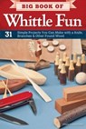 Big Book of Whittle Fun - Chris Lubkemann - 9781607651062