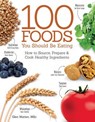100 Foods You Should Be Eating - Glen Matten - 9781607651727