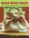 Bags Bags Bags - Dorothy Wood - 9781607653745