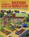 40 Projects for Building Your Backyard Homestead - David Toht - 9781607654407
