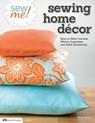 Sew Me! Sewing Home Decor - Choly Knight - 9781607654612
