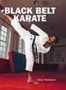 Black Belt Karate - Chris Thompson - 9781607654773
