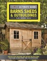 Ultimate Guide: Barns, Sheds & Outbuildings, Updated 4th Edition - Editors of Creative Homeowner - 9781607655053