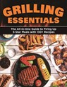Grilling Essentials - Editors of Creative Homeowner - 9781607658122