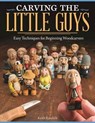 Carving the Little Guys - Keith Randich - 9781607659006