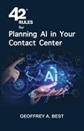 42 Rules for Planning AI in Your Contact Center - Geoffrey A. Best - 9781607731283