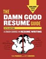The Damn Good Resume Guide, Fifth Edition - Yana Parker ; Beth Brown - 9781607742661