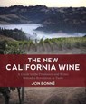 The New California Wine - Jon Bonne - 9781607743002