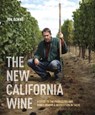 The New California Wine - Jon Bonné - 9781607743019