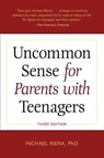 Uncommon Sense for Parents with Teenagers, Third Edition - Michael Riera - 9781607743460