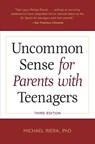 Uncommon Sense for Parents with Teenagers, Third Edition - Michael Riera - 9781607743460