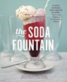 The Soda Fountain - Gia Giasullo ; Peter Freeman ; Brooklyn Farmacy and Soda Fountain ; Elizabeth Kiem - 9781607744856