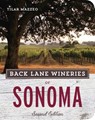Back Lane Wineries of Sonoma, Second Edition - Tilar Mazzeo - 9781607745938