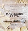 Mastering Pasta - Marc Vetri ; David Joachim - 9781607746072