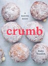 Crumb: A Baking Book - Ruby Tandoh - 9781607748366