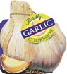 Totally Garlic Cookbook - Helene Siegel ; Karen Gillingham - 9781607749066
