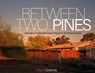 Between Two Pines - Edgar Cardenas - 9781607854616