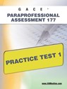 Gace Paraprofessional Assessment 177 Practice Test 1 - Sharon A. Wynne - 9781607871934