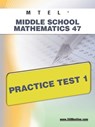 MTEL Middle School Mathematics 47 Practice Test 1 - Sharon A. Wynne - 9781607872139