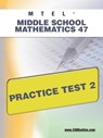 MTEL Middle School Mathematics 47 Practice Test 2 - Sharon A. Wynne - 9781607872146